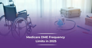 Medicare DME Frequency Limits in 2025