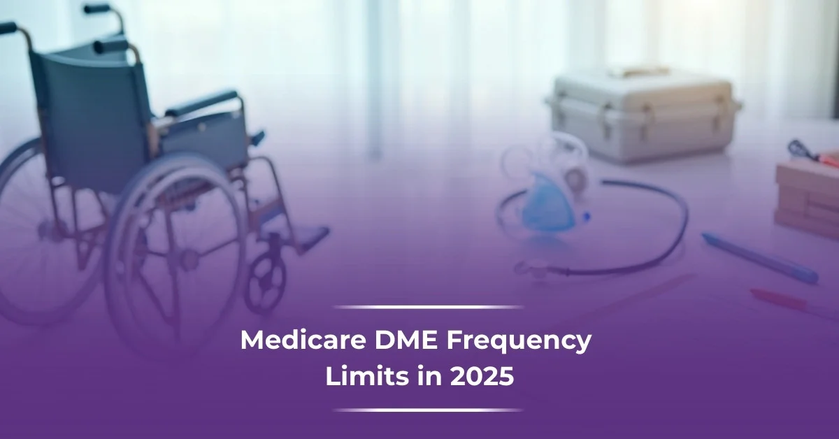 Medicare DME Frequency Limits in 2025