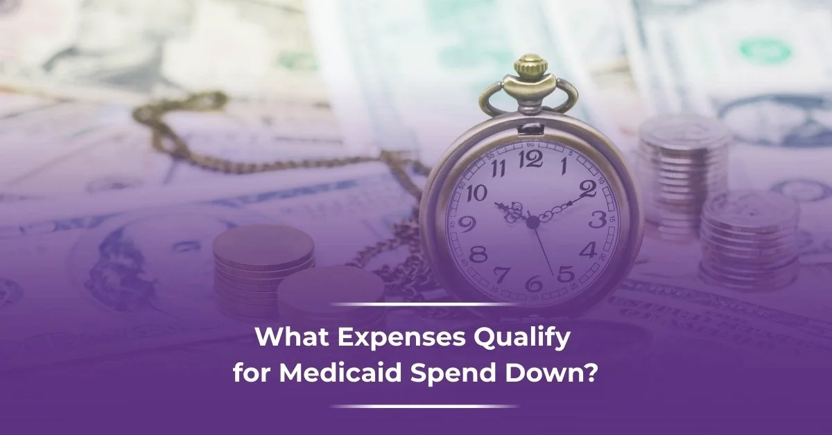 What Expenses Qualify for Medicaid Spend Down